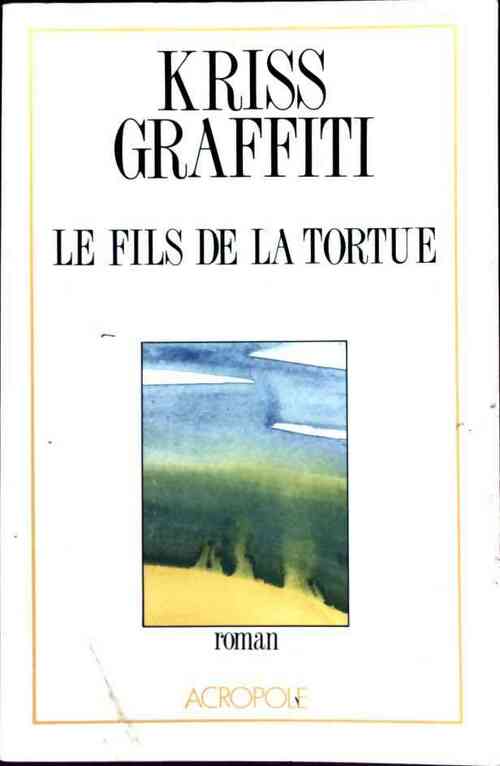Livrenpoche : Le fils de la tortue - Kriss Graffiti - Livre