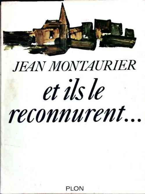 Livrenpoche : Et ils le reconnurent... - Jean Montaurier - Livre