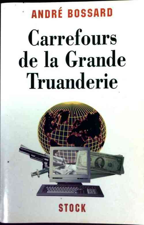 Livrenpoche : Carrefours de la grande truanderie - A. Bossard - Livre