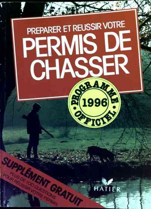 Livrenpoche : Préparer et réussir votre permis de chasser 1996 - Jean-Claude Chantelat - Livre