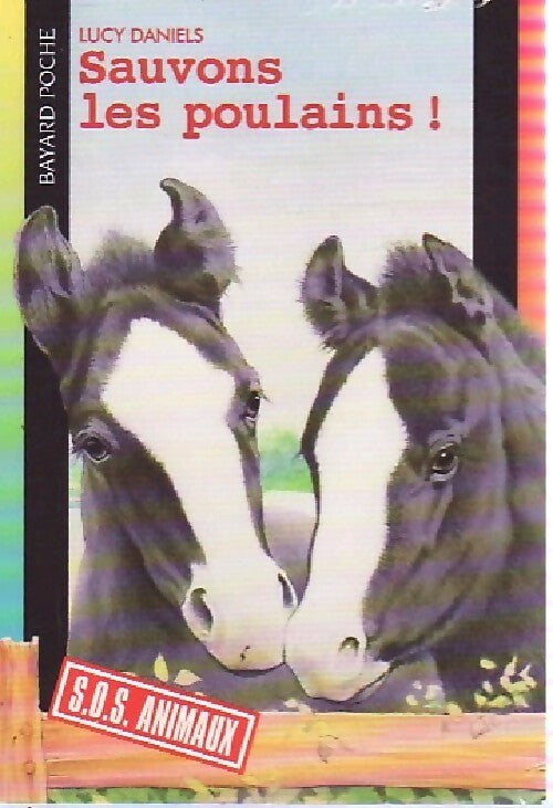 Livrenpoche : Sauvons les poulains ! - Lucy Daniels - Livre