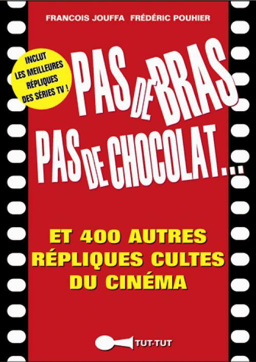Livrenpoche : Pas de bras, pas de chocolat - François Jouffa - Livre