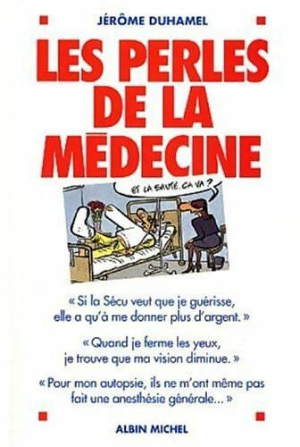 Livrenpoche : Les perles de la médecine - Jérôme Duhamel - Livre