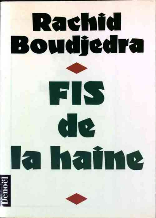 Livrenpoche : Fis de la haine - Rachid Boudjedra - Livre