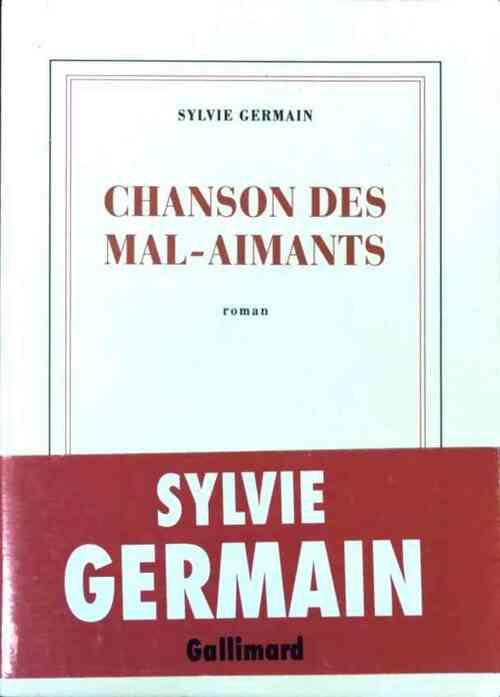 Livrenpoche : Chanson des mal-aimants - Sylvie Germain - Livre