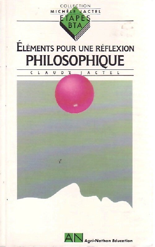Livrenpoche : Eléments pour une réflexion philosophique - Claude jactel - Livre
