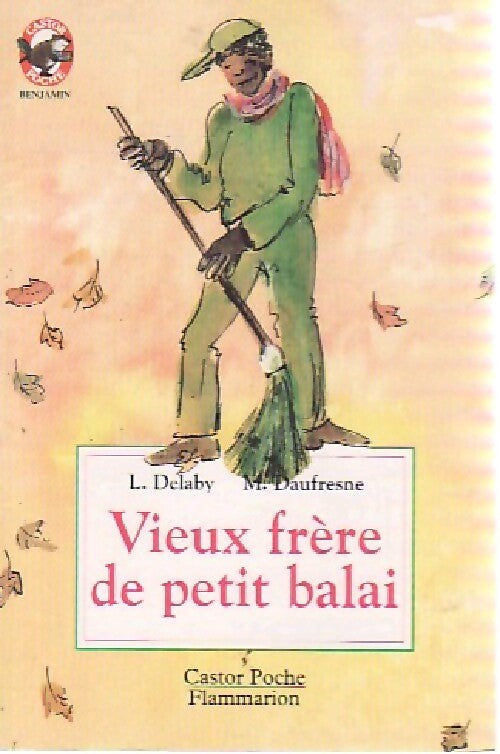 Vieux frère de petit balai - Laurence Delaby - Livre