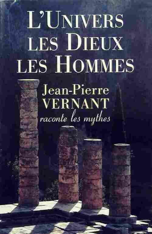 Livrenpoche : L'Univers, les dieux, les hommes - Jean-Pierre Vernant - Livre