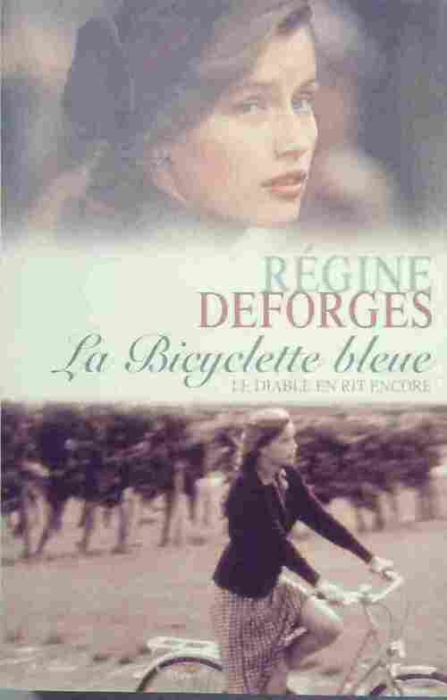 Livrenpoche : La bicyclette bleue Tome III : Le diable en rit encore - Régine Deforges - Livre