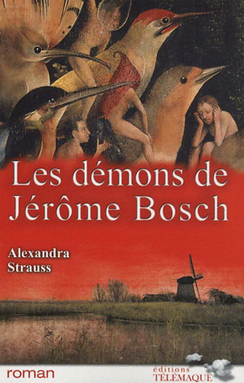 Livrenpoche : Les démons de Jérôme Bosch - Alexandra Strauss - Livre
