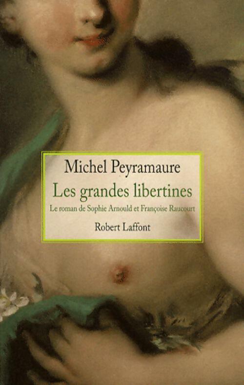 Livrenpoche : Les grandes libertines - Michel Peyramaure - Livre