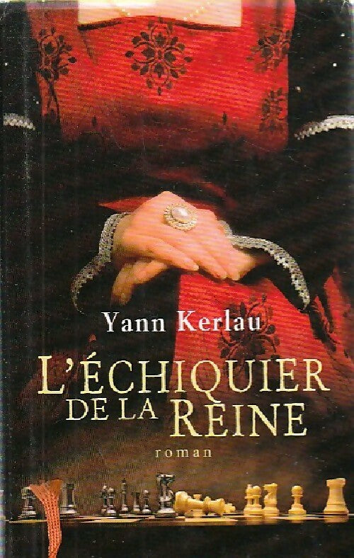 L'échiquier de la reine - Yann Kerlau -  France Loisirs GF - Livre