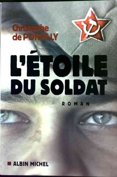 Livrenpoche : L'étoile du soldat - Christophe De Ponfilly - Livre