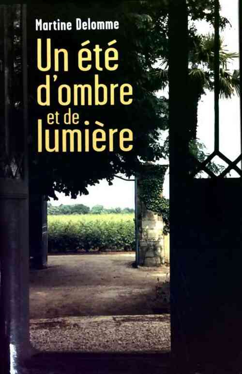 Livrenpoche : Un été d'ombre et de lumière - Martine Delomme - Livre
