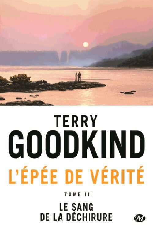 Livrenpoche : L'épée de vérité Tome III : Le sang de la déchirure - Terry Goodkind - Livre