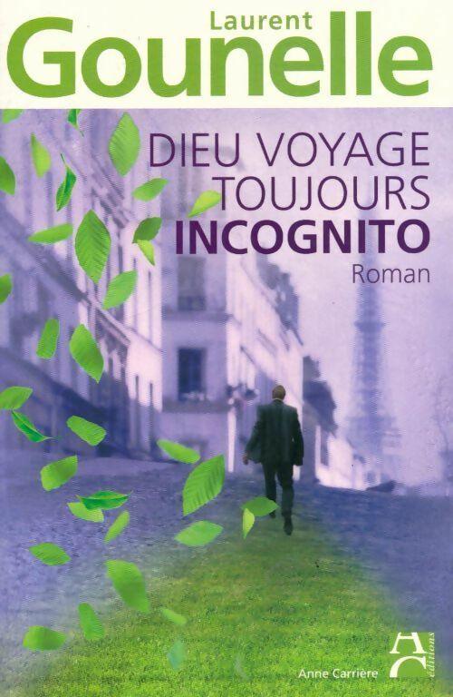 Livrenpoche : Les dieux voyagent toujours incognito - Laurent Gounelle - Livre
