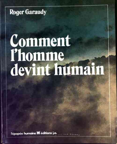 Livrenpoche : Comment l'homme devint humain - Roger Garaudy - Livre