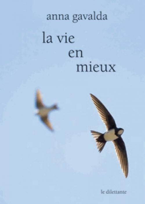 Livrenpoche : La vie en mieux - Anna Gavalda - Livre