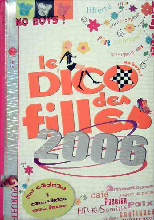 Livrenpoche : Le dico des filles 2006 - Dominique-Alice Rouyer - Livre
