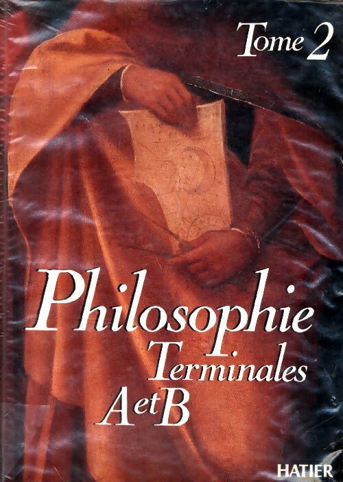 Livrenpoche : Philosophie Terminales A, B Tome II - Elisabeth Clément - Livre