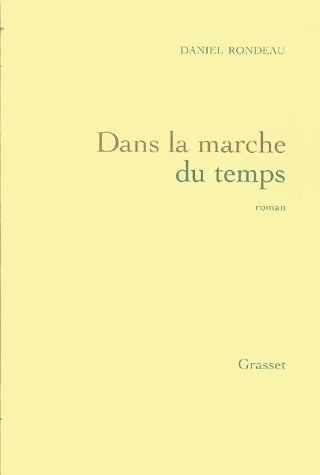 Livrenpoche : Dans la marche du temps - Daniel Rondeau - Livre
