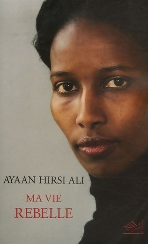 Livrenpoche : Ma vie rebelle - Ayan Ali Hirsi - Livre