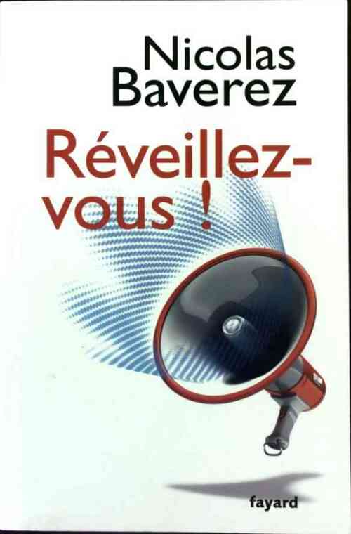 Livrenpoche : Réveillez-vous ! - Nicolas Baverez - Livre