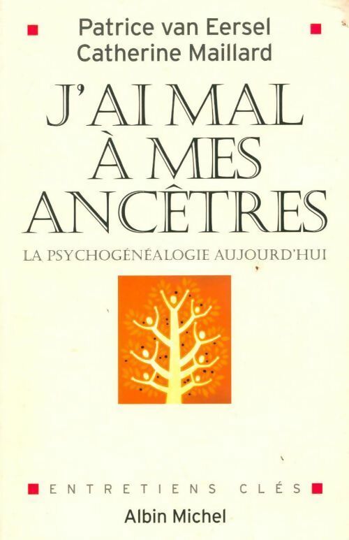 Livrenpoche : J'ai mal à mes ancêtres - Patrice Van Eersel - Livre