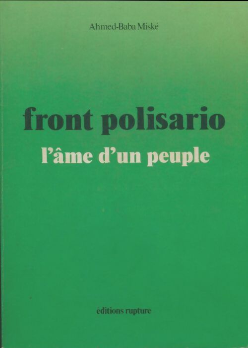 Livrenpoche : Front Polisario. L'âme d'un Peuple - Ahmed-Baba Miské - Livre