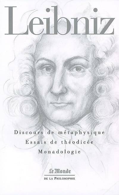 Livrenpoche : Discours de métaphysique / Essais de théodicée / Monadologie - Gottfried Wilhelm Leibniz - Livre
