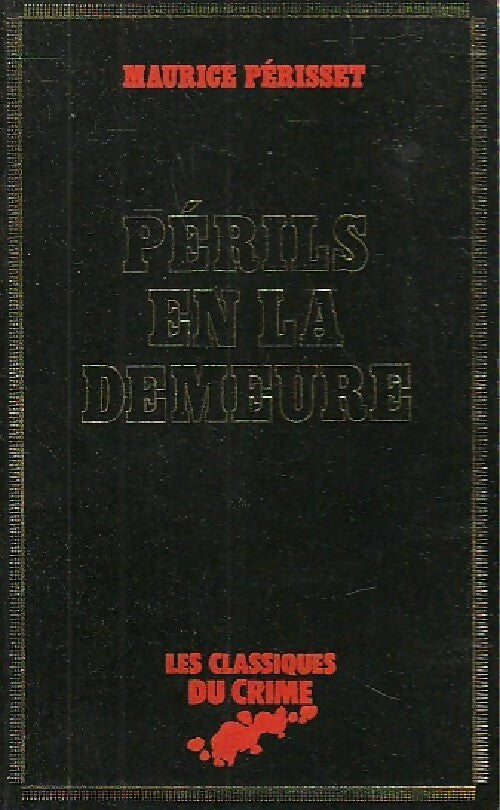Livrenpoche : Périls en la demeure - Maurice Périsset - Livre