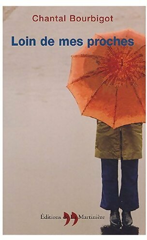 Livrenpoche : Loin de mes proches - Chantal Bourbigot - Livre