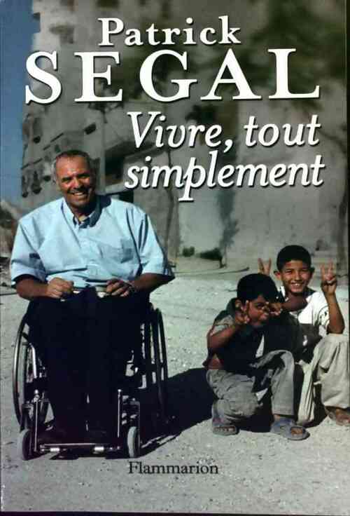 Livrenpoche : Vivre, tout simplement - Patrick Segal - Livre