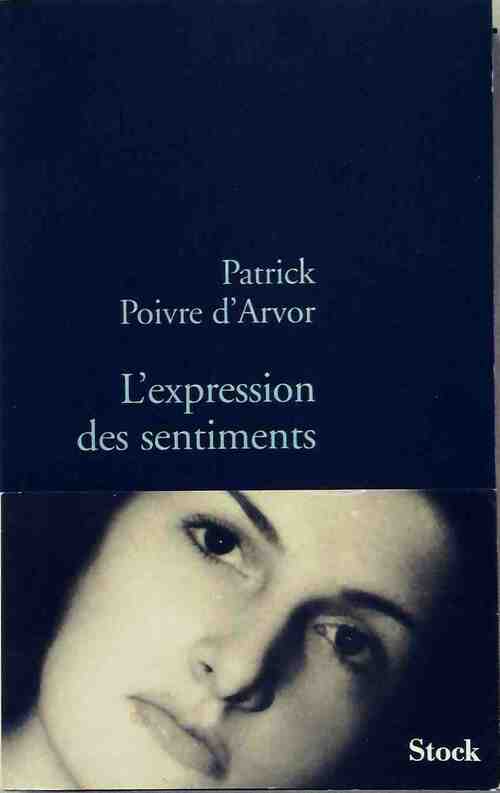 Livrenpoche : L'expression des sentiments - Patrick Poivre d'Arvor - Livre