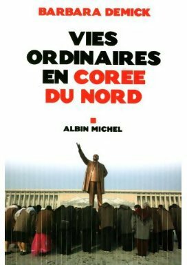 Livrenpoche : Vies ordinaires en Corée du Nord - Barbara Demick - Livre