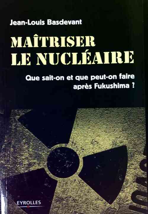 Livrenpoche : Maîtriser le nucléaire - Jean-Louis Basdevant - Livre