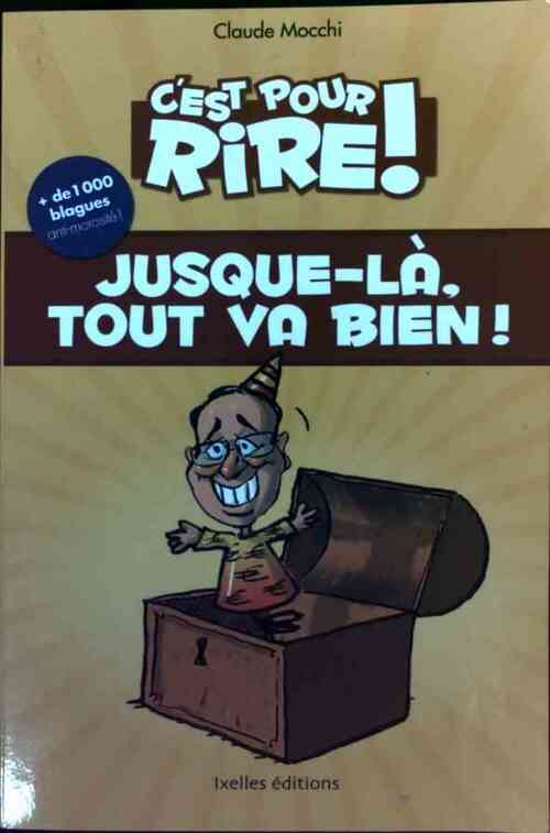 Livrenpoche : C'est pour rire. Jusque là, tout va bien ! - Claude Mocchi - Livre