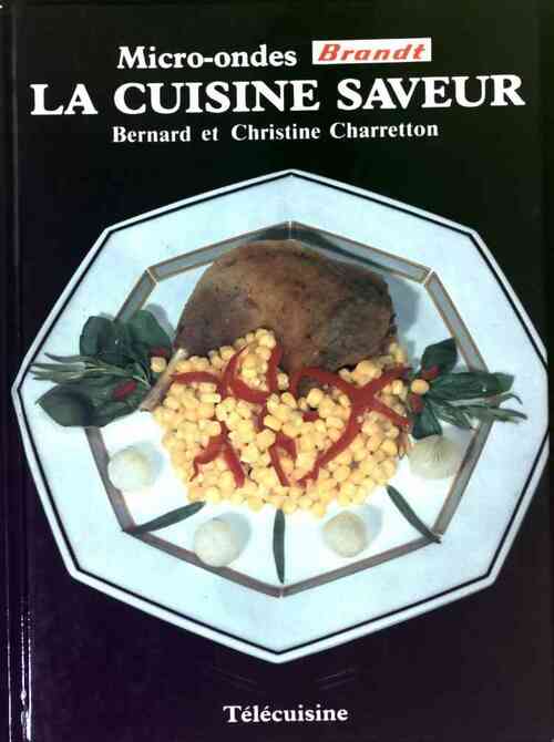 Livrenpoche : La cuisine saveur - Bernard Charretton - Livre