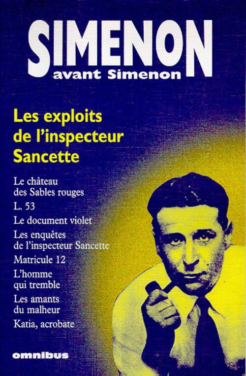 Les exploits de l'inspecteur Sancette - Georges Simenon - Livre