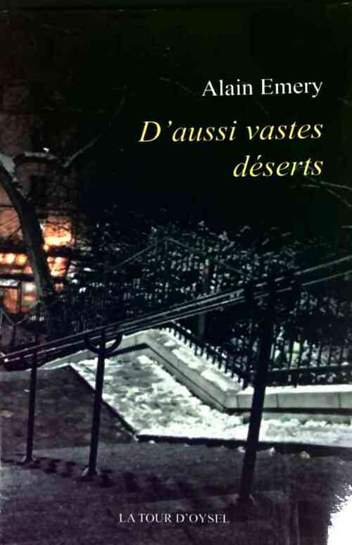 Livrenpoche : D'aussi vastes déserts - Alain Emery - Livre