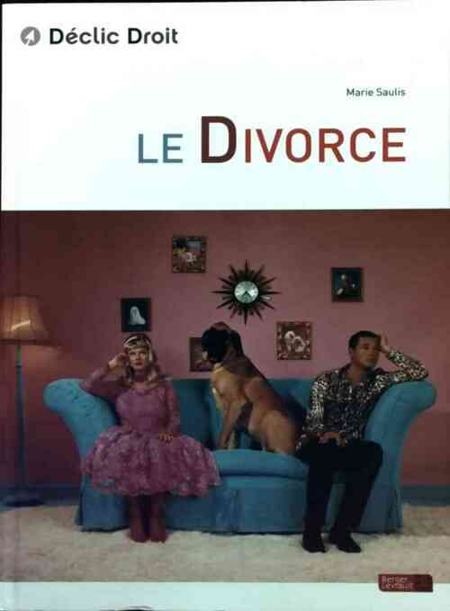 Livrenpoche : Le divorce - Marie Saulis - Livre