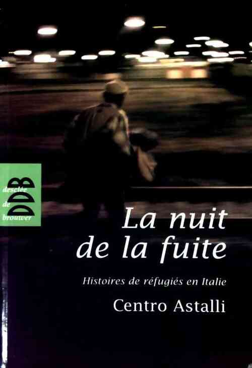 Livrenpoche : La nuit de la fuite - Centro Astalli - Livre