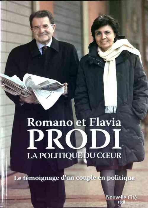 Livrenpoche : La politique du coeur - Romano Prodi - Livre