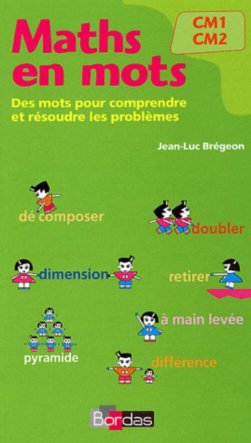 Livrenpoche : Maths en mots CM1-CM2 - Jean-Luc Brégeon - Livre