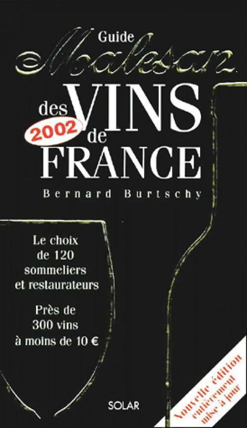 Guide Malesan des vins de France 2002 - Bernard Burtschy -  Solar GF - Livre