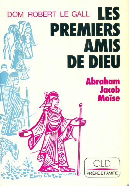 Livrenpoche : Les premiers amis de Dieu - Dom Robert Le Gall - Livre
