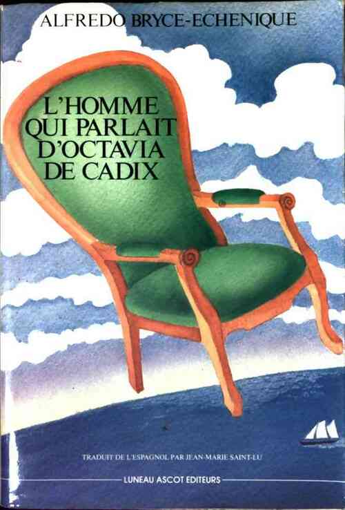 Livrenpoche : L'homme qui parlait d'Octavia de Cadix - Alfredo Bryce-Echenique - Livre