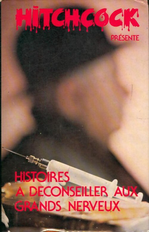 Livrenpoche : Histoires à déconseiller aux grands nerveux - Alfred Hitchcock - Livre