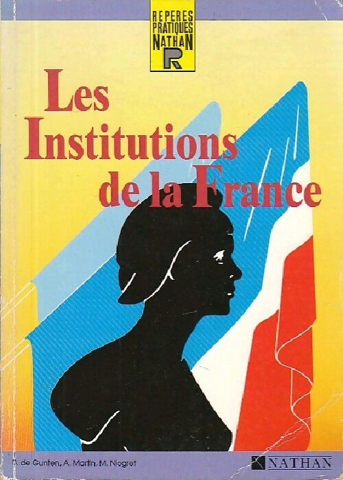 Livrenpoche : Les institutions de la France - B. De Gunten - Livre