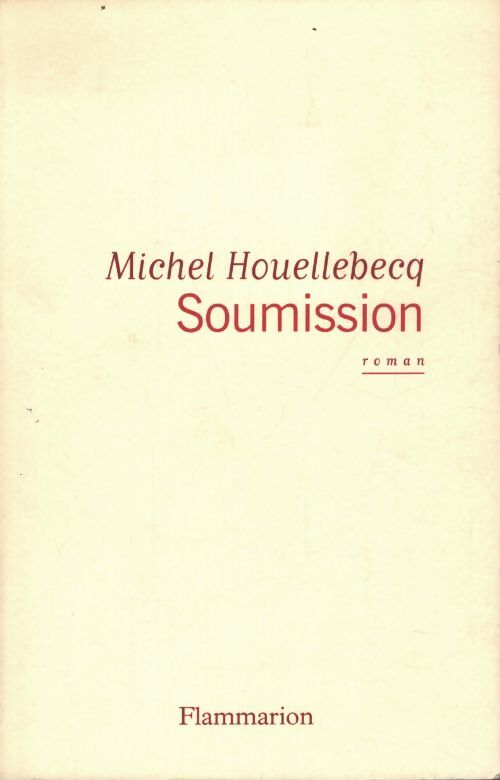 Soumission - Michel Houellebecq - Livre